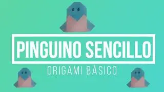 ORIGAMI BASICO PINGUINO SENCILLO