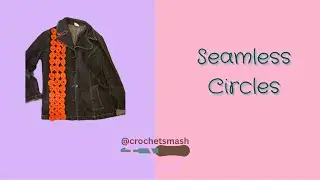 Seamless Circles for scarves and blankets: My Unique No-Cut Crochet Method!