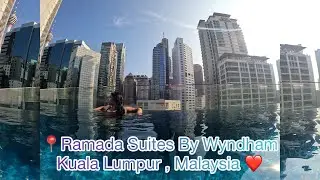 Ramada Suites by Wyndham Kuala Lumpur - The best hotel ❤️| 1st Anniversary Trip to Malaysia 🌼 |