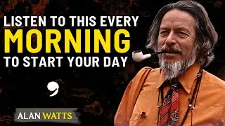 You Always Get What You Want &mdash; Alan Watts&rsquo; Life-Changing Wisdom Explained