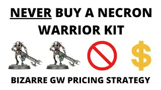 Never Buy a Necron Warrior Kit - Bizarre GW Pricing Strategy...