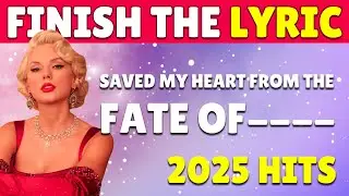 🎵 Finish the Lyrics 2025 HITS | 35 Songs Music Quiz 🔥 Only True Fans Win!