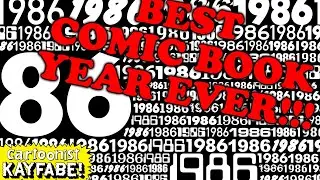 1986 is the BEST Year in COMIC BOOK History! The PROOF is the 1986 zine