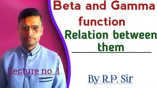 Beta and Gamma function || Relation between them
