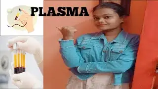 PLASMA- Plasma,Plasma proteins,  Types of plasma proteins, Formation of Plasma proteins.