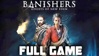 BANISHERS GHOSTS OF NEW EDEN-  Gameplay Walkthrough FULL GAME PS5 - No Commentary