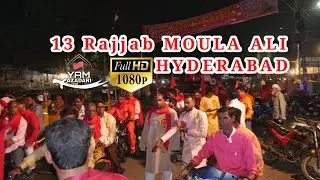 13th Rajab Birthday Celebration of Hazrat Ali (A.S) From Hyderabad, India 1442-2021