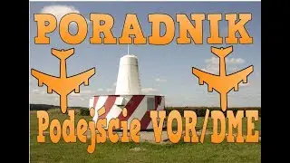 [PORADNIK/TUTORIAL PL][BOEING 737-800PMDG] - Jak wykonać podejście VOR/DME?