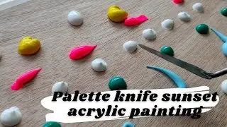 PALETTE KNIFE SUNSET ACRYLIC PAINTING / easy technique in acrylic on wooden panel for beginners