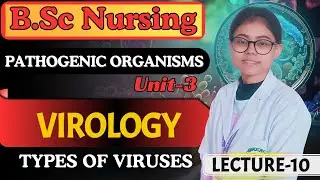 Bsc nursing Microbiology|Unit-3|Pathogenic Organisms|Lecture-10