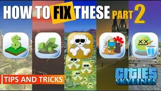 Cities: Skylines | How To Fix Common City Problems - Part 2 | No Mods | PS4/XBoxOne
