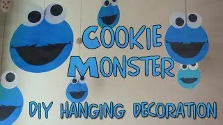 DIY Hanging Decoration-Cookie Monster Theme|Kids Party Ideas
