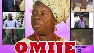 OMIJE EPISODE 3 (LATEST YORUBA MOVIES) #latestyorubamovies