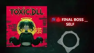 🌌 TOXIC.DLL – [ FINAL BOSS __ SELF] (Official Music Video) | DIGITAL METAL / INDUSTRIAL METAL