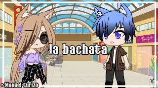 ||💥La Bachata💥||Manuel Turizo||🍃GCMV🍃||🖤ValeH_SS🖤||