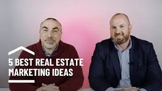 5 Best Real Estate Marketing Ideas