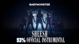 BABYMONSTER - 'SHEESH' (93% OFFICIAL INSTRUMENTAL)