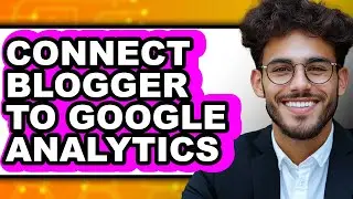 How to Connect Blogger to Google Analytics (only Way)