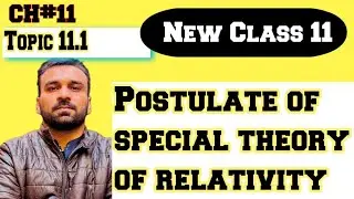 New Class-11 Physics | chapter 11 | Postulates of Special theory of Relativity | Physics Pulse