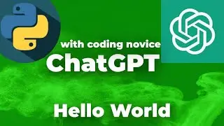 Hey I'm Coding Novice! Python Coding with Chat GPT | Hello World Written By AI