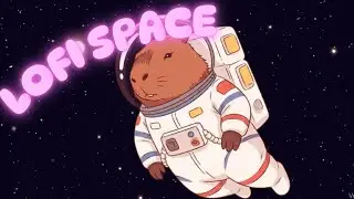 🌌 Cosmic Capybara LoFi: Chill Space Journey🦦 