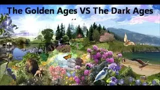 The Golden Ages VS The Dark Ages