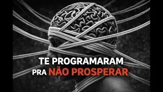 SE VOCÊ OUVIU ISSO, FOI PROGRAMADO PARA NÃO PROSPERAR
