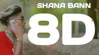 MC STAN &ndash; SHANA BANN (8D AUDIO) ! MC STAN SHANA BANN GYA !