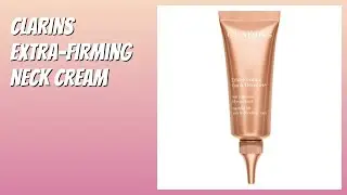 REVIEW (2026): Clarins Extra-Firming Neck Cream. Features