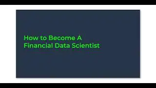 How To Become A Financial Data Scientist (Or A Data Scientist In Any Domain)