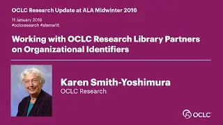 OCLC Research Update at ALA Midwinter 2016: Working on Organizational Identifiers
