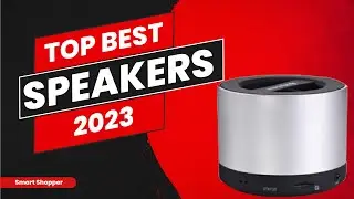 Best Speakers 2023 - Top 10 Speakers For Every Occasion - Unveiling the Speaker Choices Buying Guide