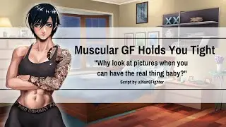 Muscular Girlfriend Holds You Tight [F4M] [Dominant] [Good Boy] [Kisses] [Muscle Girl] [ASMR]