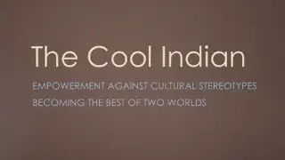 Fight against stereotypes: The Cool Indian