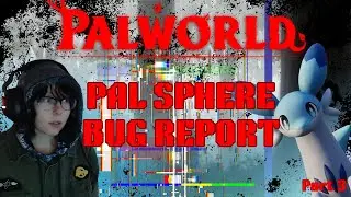 Pal Sphere Game Bug? | PALWORLD #3 (EDIT: See Description)
