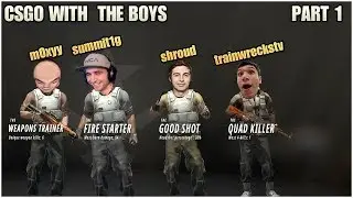 Summit1G, M0xyy, Shroud and TrainwrecksTV Play CSGO - The Boys Play Cache - Part 1