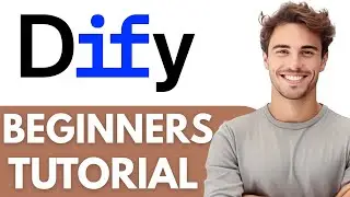 Dify AI Tutorial For Beginners | How to Use Dify to Build AI Apps