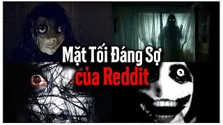Mặt Tối ĐÁNG SỢ Của Reddit [5]