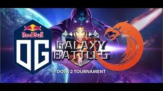 OG vs TNC - CROWD HYPE - GALAXY BATTLES DOTA 2