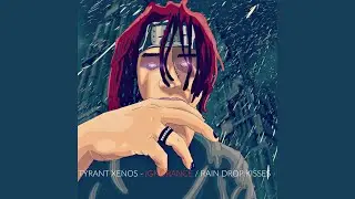 Ignorance / Raindrop Kisses