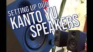 Setting Up Our New Kanto Yu Speakers | Unboxing and Comparison