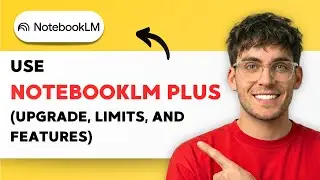How to Use NotebookLM Plus (Upgrade, Limits, and Features) [2026 Full Guide]