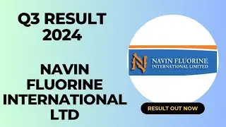 Navin Fluorine International Ltd Q3 Result 2024 | Latest Results Today | Latest Results News | 2025