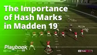 The Importance of Hash Marks in Madden 19