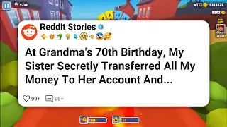 На 70-летие бабушки моя сестра тайно перевела все мои деньги на свой счет, и #reddit