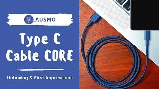Ausmo Type C Cable CORE - Unboxing & First Impressions