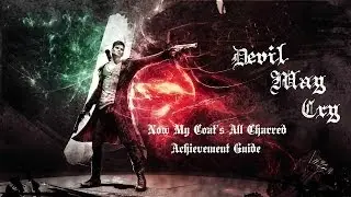 DmC: Devil May Cry - Now My Coat's All Charred Achievement/Trophy Guide
