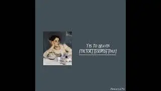 Yes To Heaven {TikTok} {Inst} | [sped up] [looped]