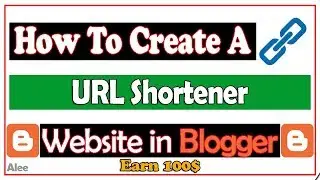 How To Create URL Shortener Website in Blogger