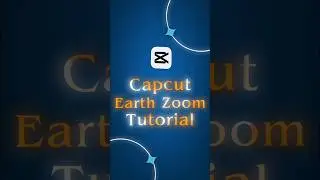 Capcut earth zoom tutorial🌍 #tutorial #capcut #shorts